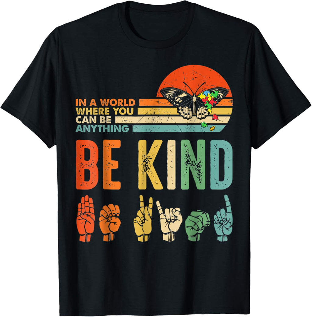 In A World Where You Can Be Anything Be Kind Kindness Autism