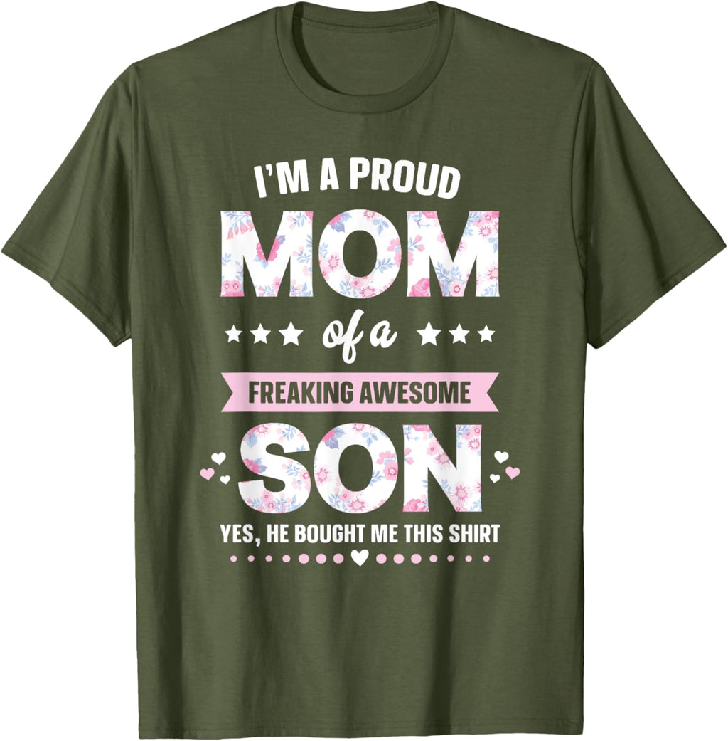 I'm A Proud Mom Shirt Gift From Son To Mom Funny Mothers Day Mother Shirt