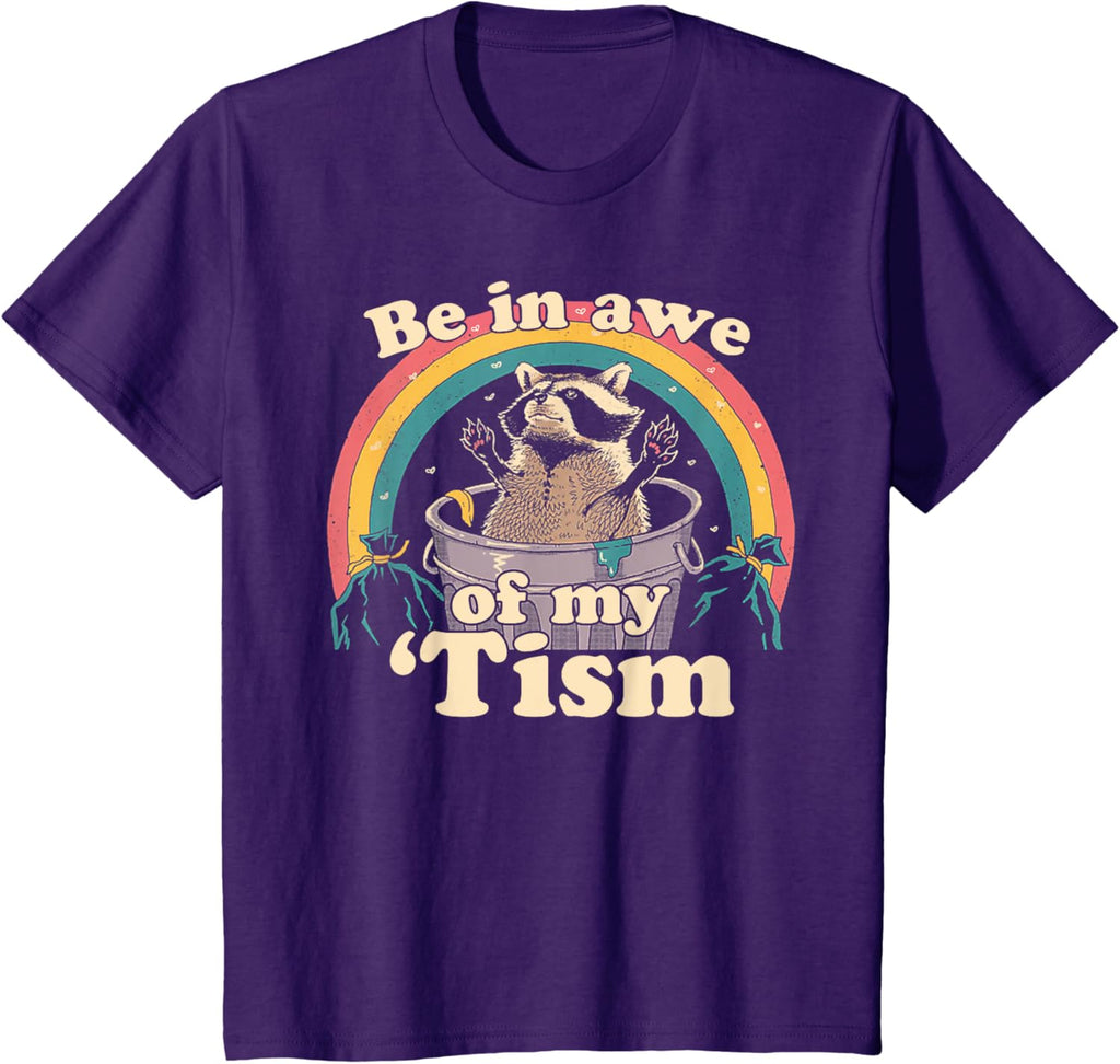 Autism Funny Be In Awe Of My 'Tism Meme Autistic Raccoon