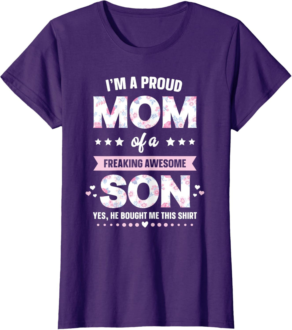 I'm A Proud Mom Shirt Gift From Son To Mom Funny Mothers Day Mother Shirt