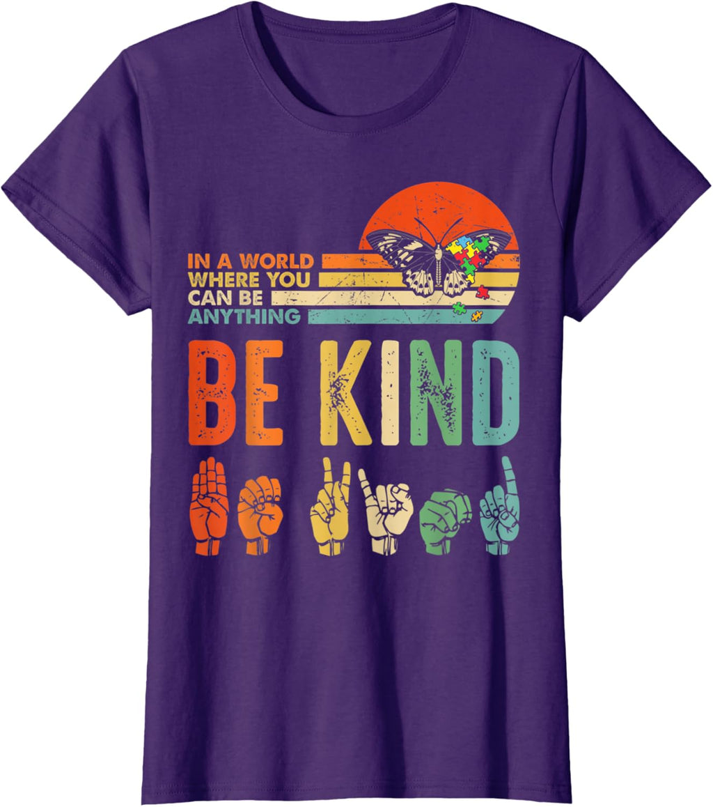 In A World Where You Can Be Anything Be Kind Kindness Autism