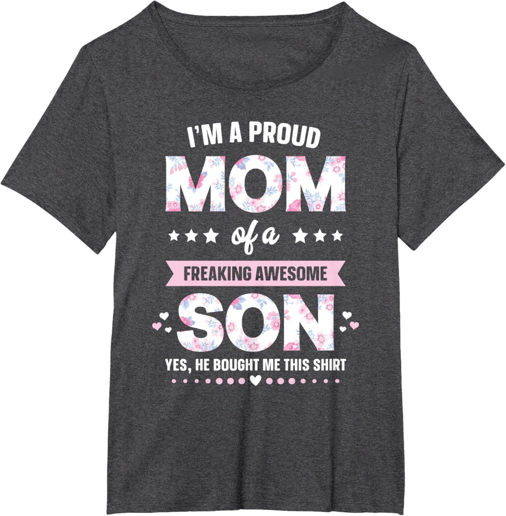 I'm A Proud Mom Shirt Gift From Son To Mom Funny Mothers Day Mother Shirt
