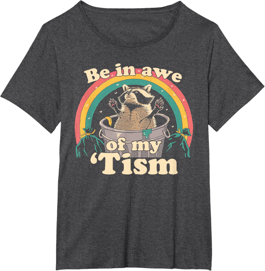 Autism Funny Be In Awe Of My 'Tism Meme Autistic Raccoon