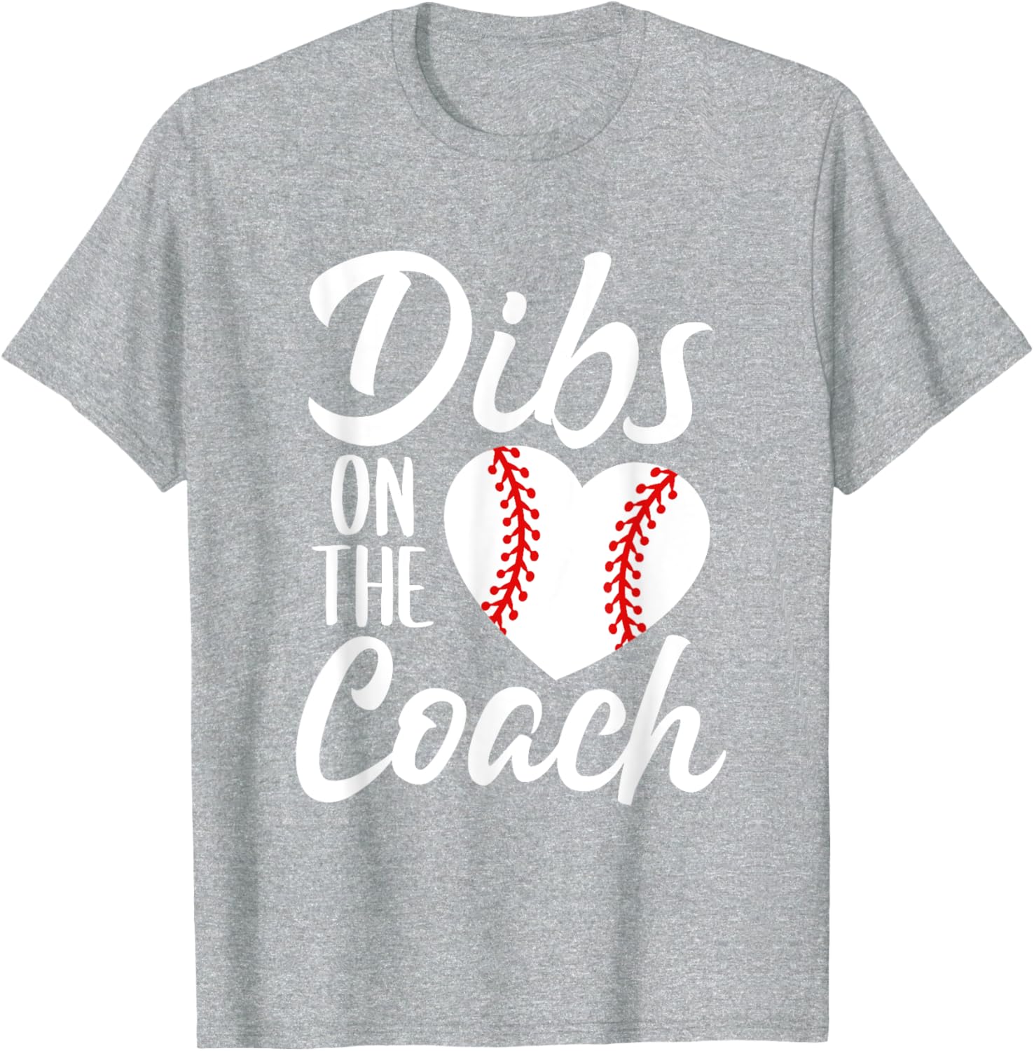 Dibs On The Coach Funny Baseball Heart Cute Mother's Day